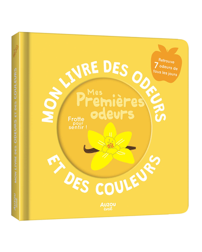 Mon livre des odeurs et des couleurs "Mes premières odeurs" - AUZOU