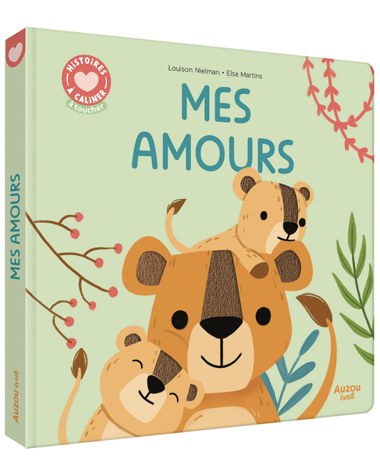 Livre Histoire à câliner "Mes amours" - AUZOU