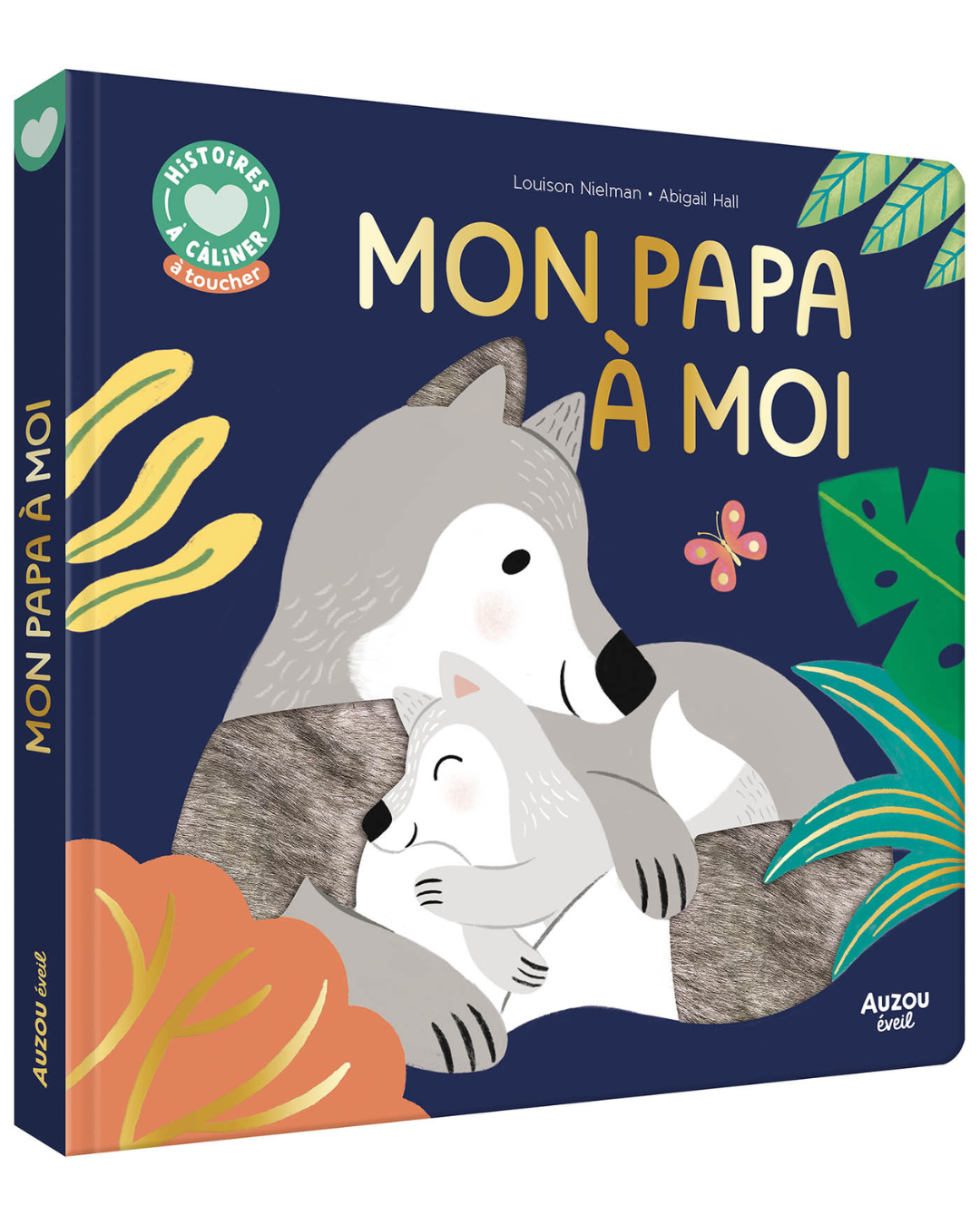 Livre Histoire à câliner "Mon papa à moi" - AUZOU